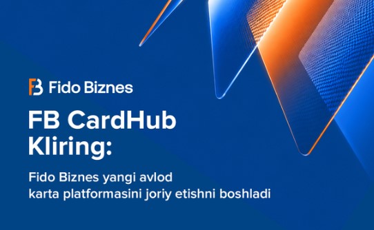 FB CardHub Kliring - Yangi Avlod Karta Platformasi Ishga Tushirildi